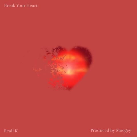 Break Your Heart
