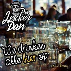 We drinken alle bier op in de kroeg