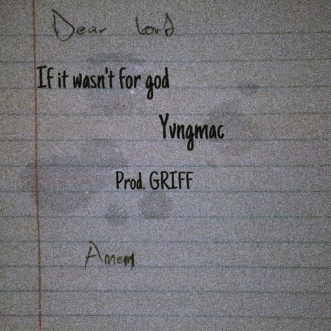 IF IT WASN'T FOR GOD