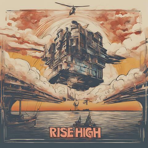 Rise High