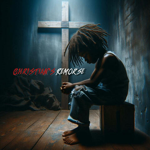 Christian's Remorse