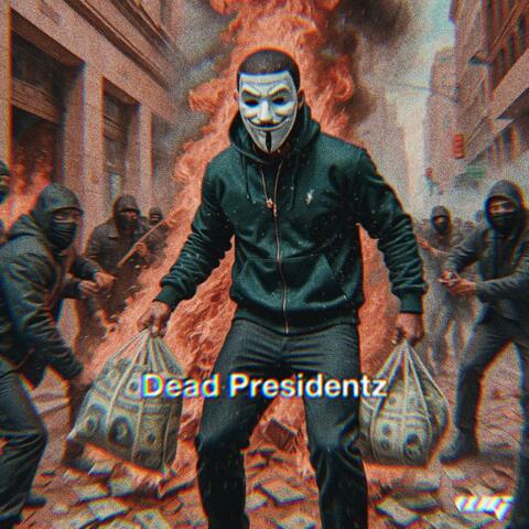 Dead Presidentz
