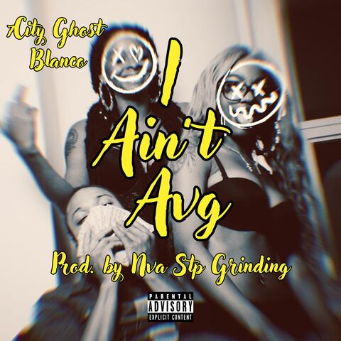 I Ain't Avg