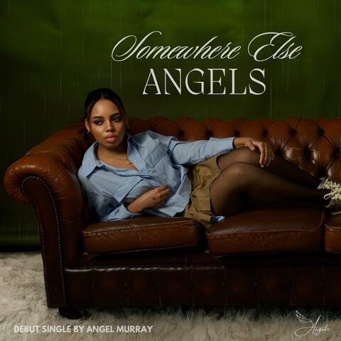 Somewhere Else / Angels