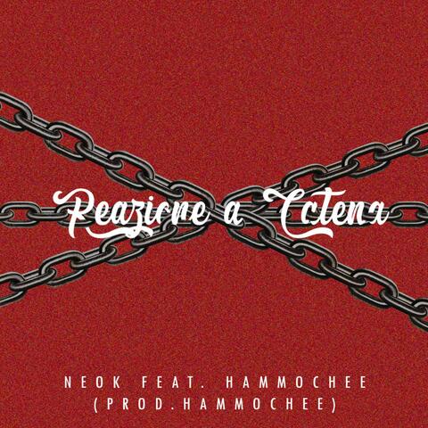 Reazione A Catena (feat. Hammochee)