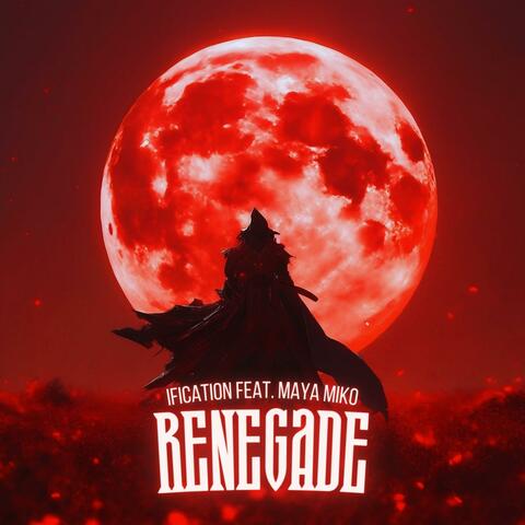 RENEGADE (feat. Maya Miko)