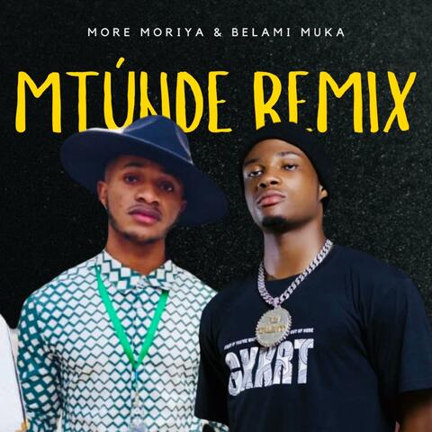 Mtúnde (feat. More Moriya)