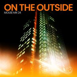 On The Outside (Mouse Mix 24)