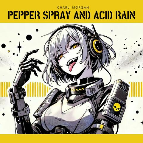 Pepper Spray and Acid Rain