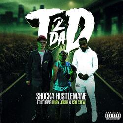 T To Da D (feat. Ceo Stew & Baby Joker)