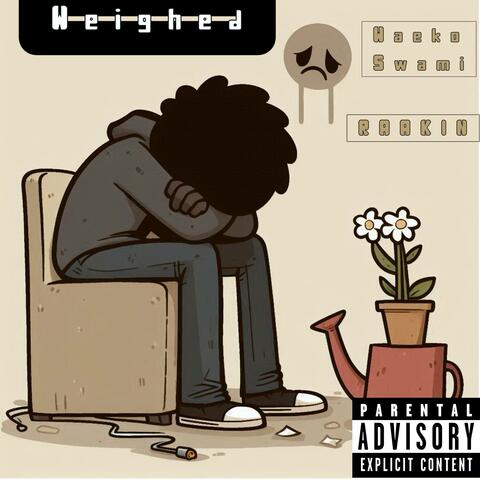 Weighed (Feeling) (feat. RAAKIN)