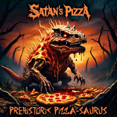 Prehistoric Pizza-saurus (feat. Sarah Hooker)