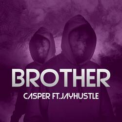 Brother (feat. Jayhustle)
