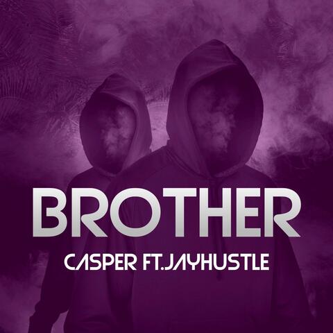 Brother (feat. Jayhustle)