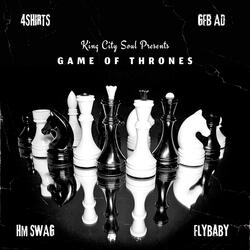 Game Of Thrones (feat. GFB AD, HM Swag, 4Shirts & Flybaby)