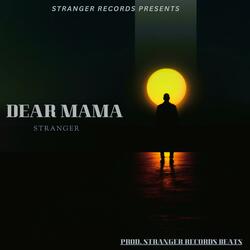 Dear Mama