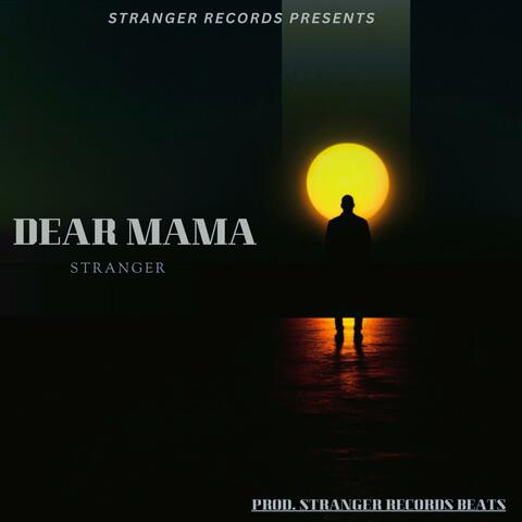 Dear Mama