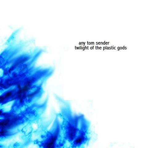 twilight of the plastic gods