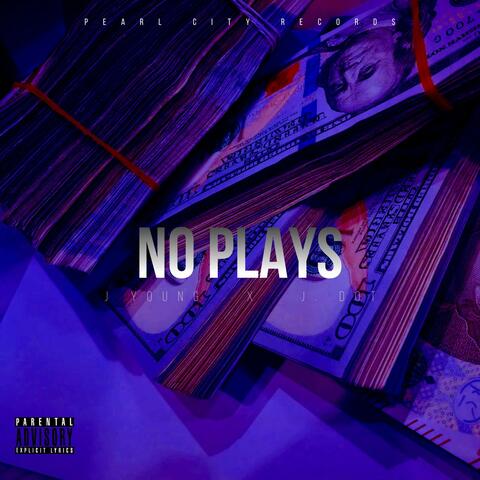 No Plays (feat. J Dot)