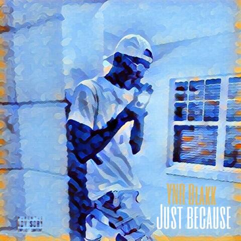 Just Because