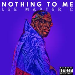 Nothing to Me