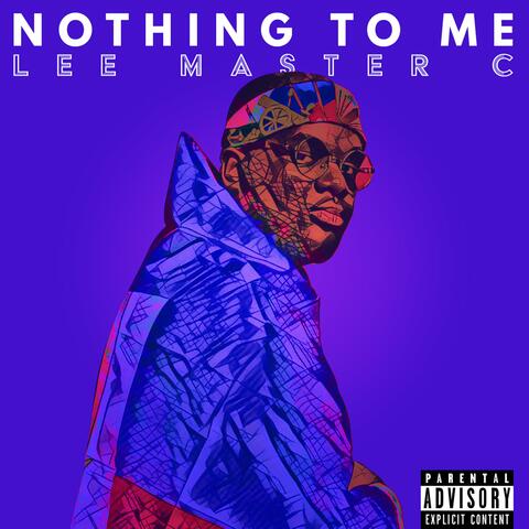 Nothing to Me