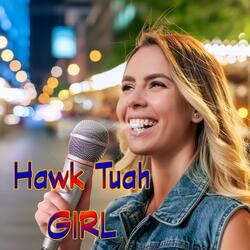 Hawk Tuah Girl