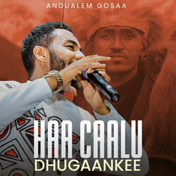 HAA CAALU DHUGAANKEE