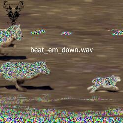 Beat Em Down