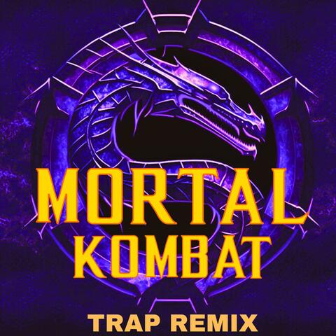 Mortal Kombat Trap (Remix)
