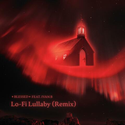 Lo-Fi Lullaby (Remix)