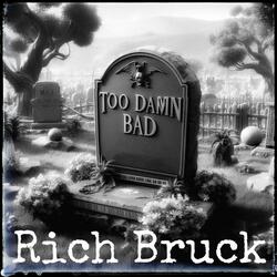 Too Damn Bad