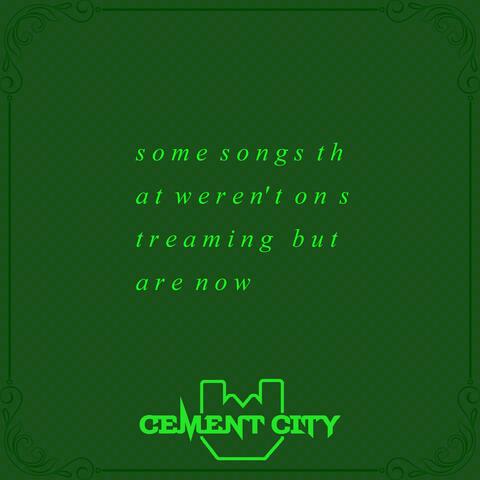 some songs that weren't on streaming but are now