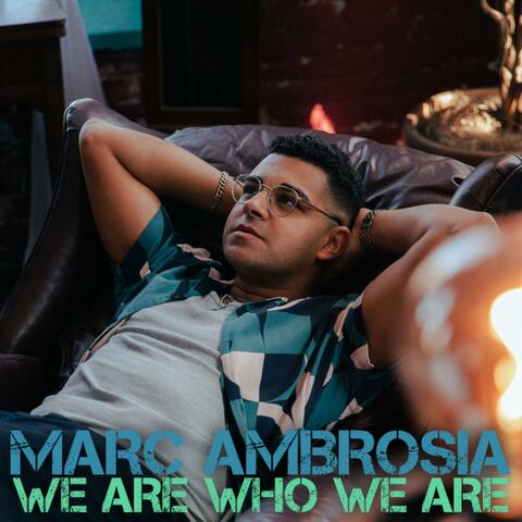 We Are Who We Are