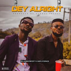 Dey Alright (feat. Soflysings)