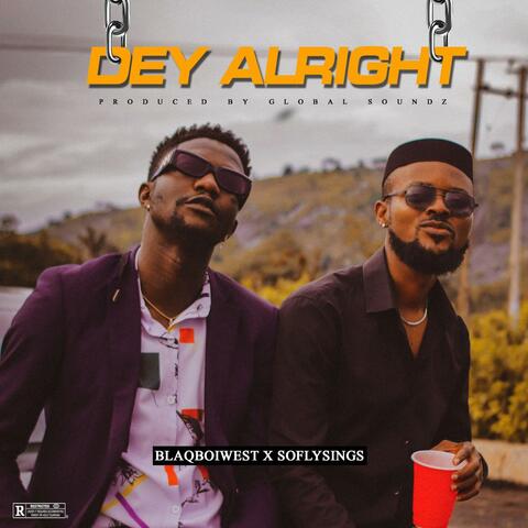 Dey Alright (feat. Soflysings)