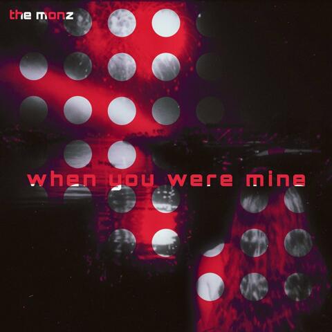 when you were mine