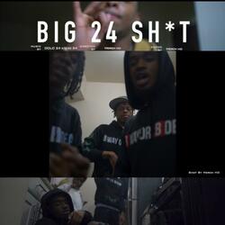 BIG 24 SHIT (feat. Izzo 24)