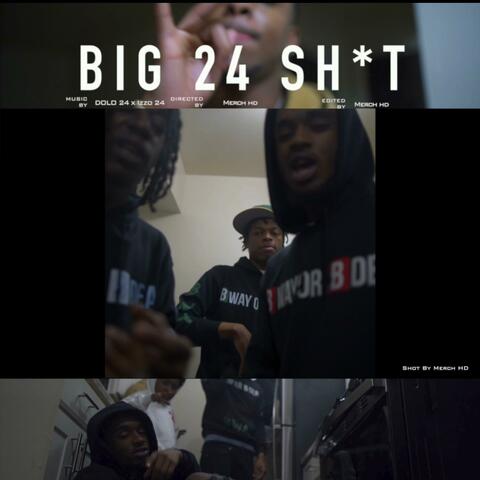 BIG 24 SHIT (feat. Izzo 24)