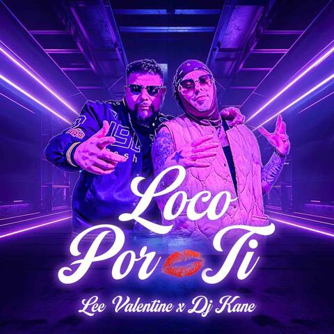 Loco Por Ti (feat. DJ Kane)