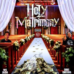 Holy Matrimony (feat. Chris Crossova)