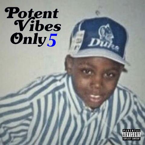 Potent Vibes Only 5