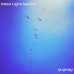 When I Love Myself