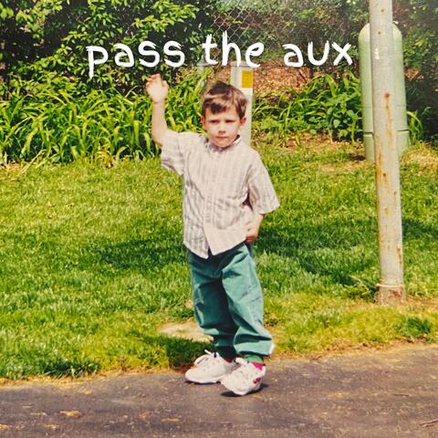 PASS THE AUX