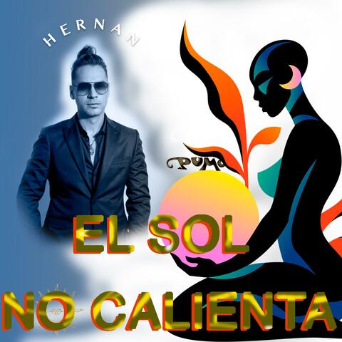 EL SOL NO CALIENTA
