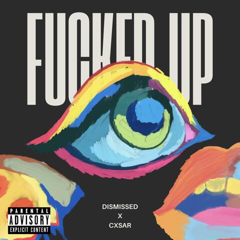 Fucked Up (feat. Cxsar)