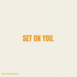Set On You