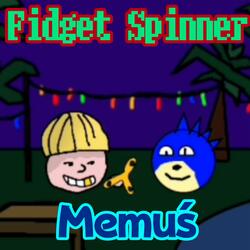 Fidget Spinner (feat. The Mappers, Murzyn Bambo, Gracjan & 梅姆斯)