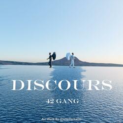 42 Gang (discours -)