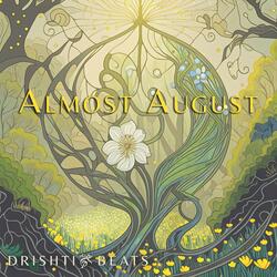 Almost August